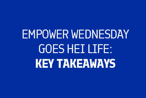 Empower Wednesday goes Hei Life key takeaways
